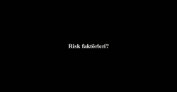 Risk Faktörleri